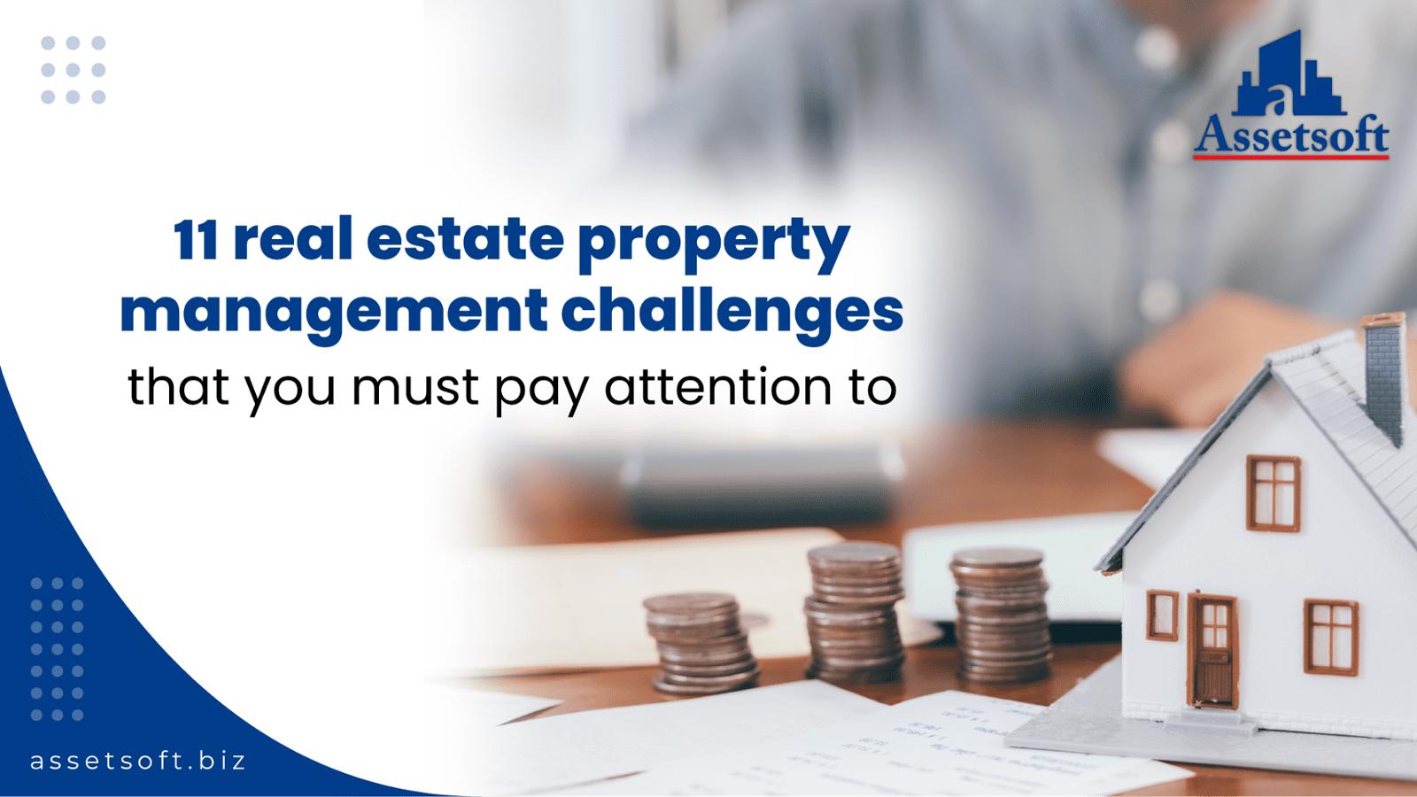 11 Real Estate Property Management Challenges that you Must Pay attention to 